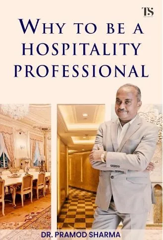 Why to Be a Hospitality Professional – Why to Be a Hospitality Professional – A Must-Read Book for Your (2)